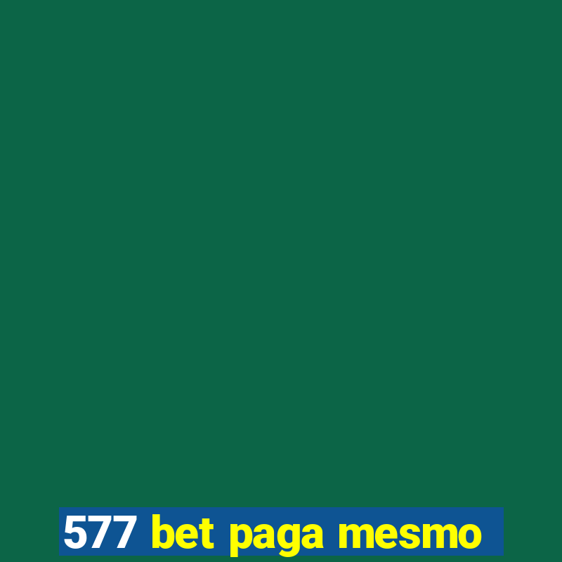 577 bet paga mesmo